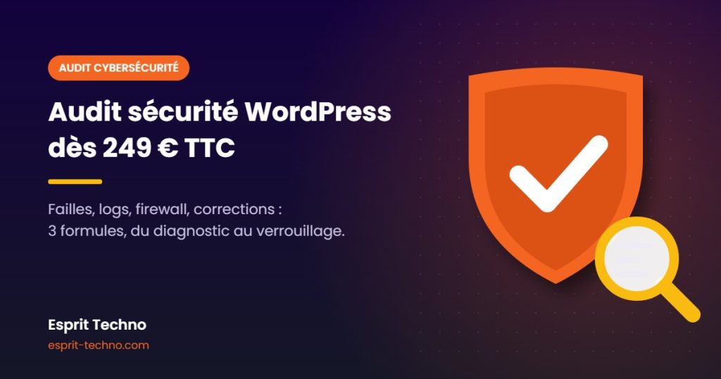 Audit de sécurité WordPress dès 249 € TTC - Esprit Techno